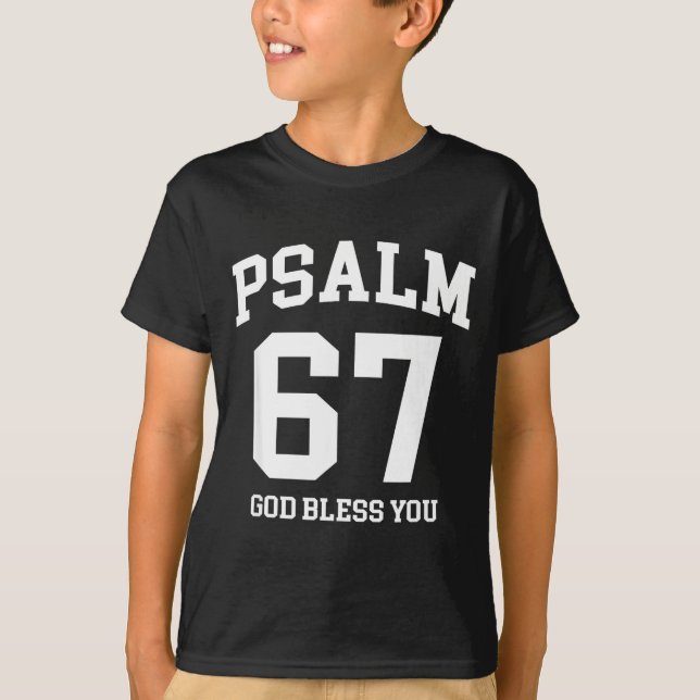 Camiseta Psalm 67 Christian 6 7 Six Seven Jesus Funny Meme  (Frente)