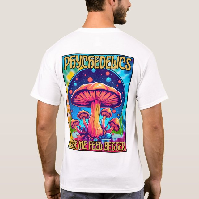 Camiseta Psicodélicos me fazem sentir melhor (Verso)