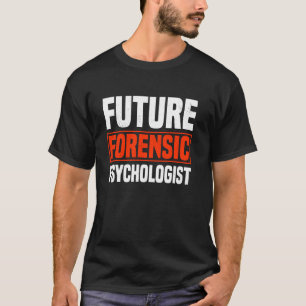 Camiseta Psicólogo Forense Futuro Psicolo Corretivo