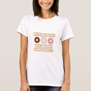 Camiseta Psicólogo... Trabalhará Para Rosquinha