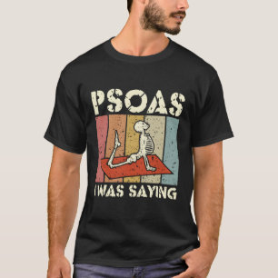 Camiseta Psoas Eu Estava Dizendo O Terapista De Massagem Lm