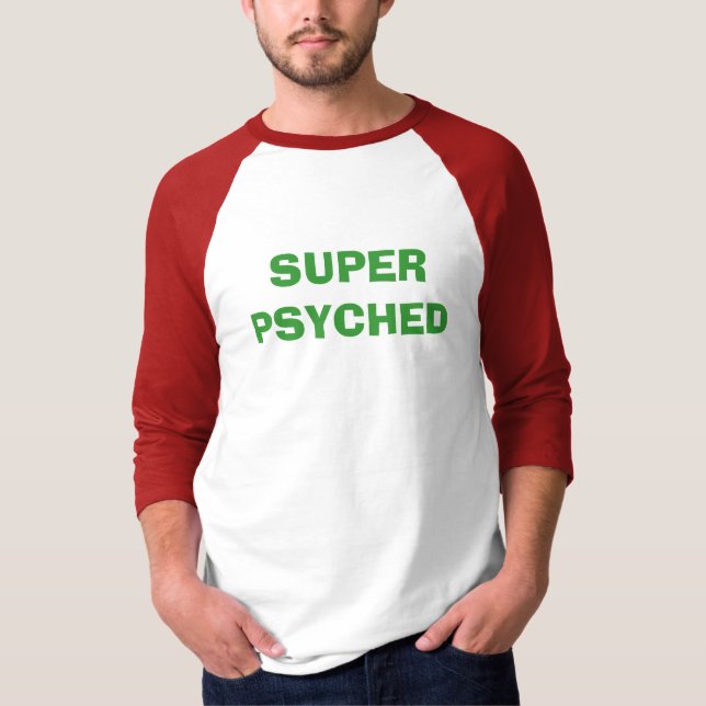 CAMISETA PSYCHED SUPER (Frente)