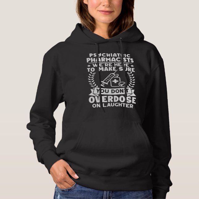Camiseta Psychiatric Pharmacists Don t Overdose On Laughter (Frente)