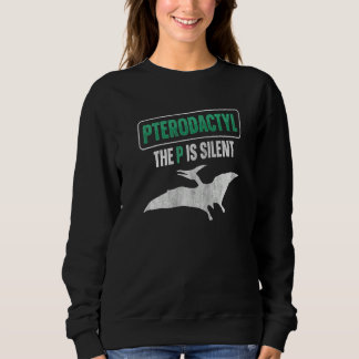 Camiseta Pterodactyl  The P Is Silent Quote For A Pterodact