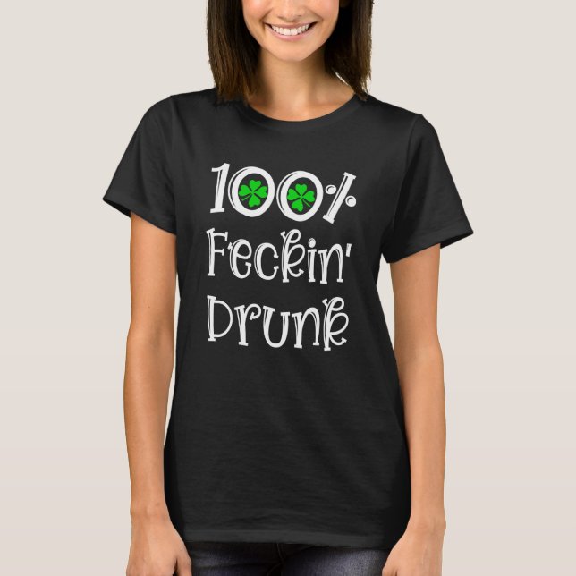 Camiseta Pub Irlandês 100 bêbado pra caramba Bebendo no Dia (Frente)