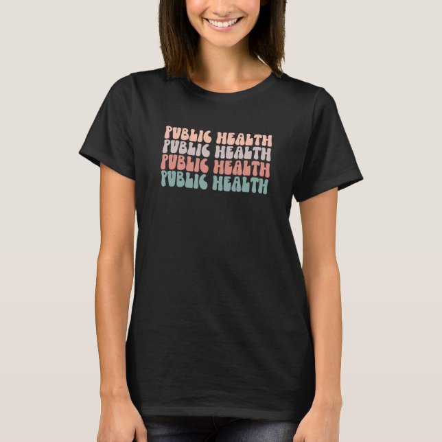 Camiseta Public Health Life Groovy Public Health Appreciati (Frente)