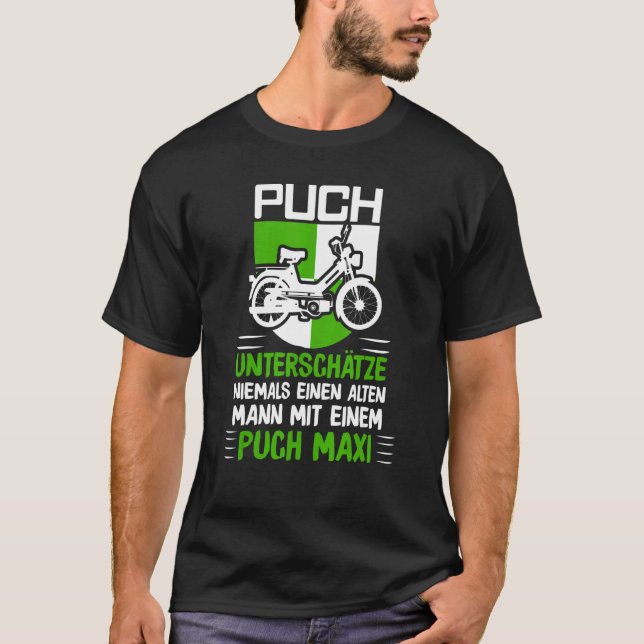 Camiseta Puch Sayings Oldtimer Alten Mann Mit Ein Pich Maxi (Frente)