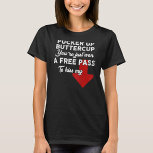Camiseta Pucker Up ButterCup Você acabou de ganhar um passe