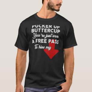 Camiseta Pucker Up ButterCup Você acabou de ganhar um passe