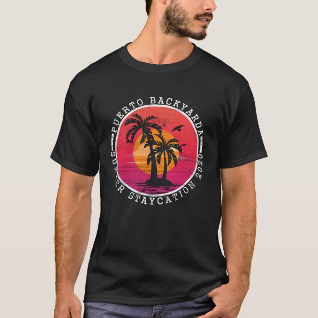 Camiseta Puerto BackYarda Staycation Summer 2020 Quarantine (Frente)