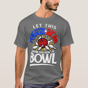 Camiseta Puerto Rican Bowler Boliche Engraçado Fan T