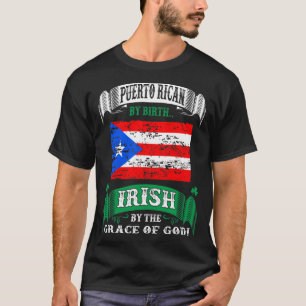 Camiseta Puerto Rican De Birth Irish Por Grace Of God Irish
