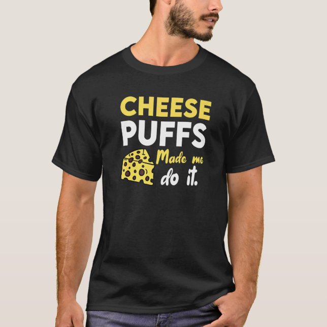 Camiseta Puff De Queijo Me Fez Fazer Isso (Frente)