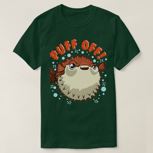 Camiseta Pufferfish Puff Off Puffer Fish (Frente do Design)