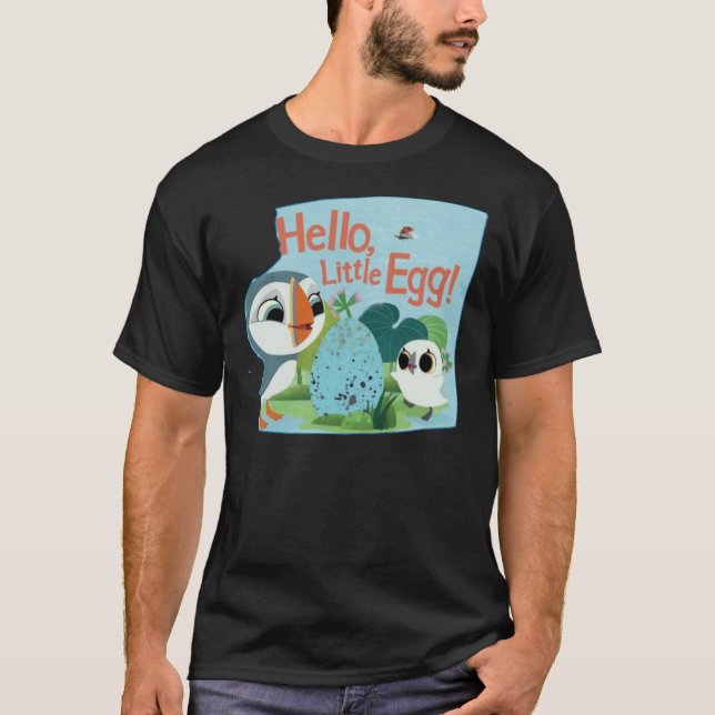 Camiseta Puffin Rock- Hello Little Egg  (Frente)