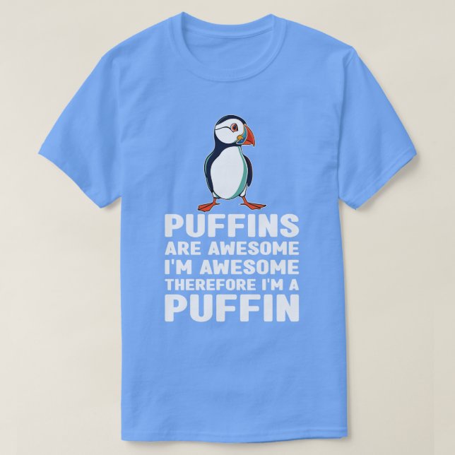 Camiseta Puffins são incríveis, sou incrível, portanto sou  (Frente do Design)