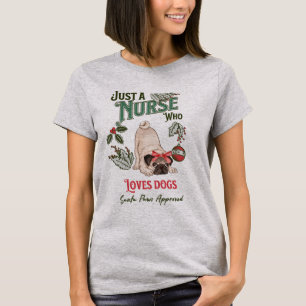 Camiseta Pug de Natal Apenas uma Enfermeira que ama Papais