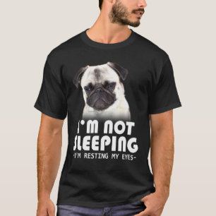 Camiseta Pug Descansando Meus Olhos