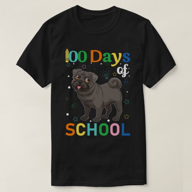 Camiseta Pug Dog Almoça Professora 100º Dia da Escola (Frente do Design)