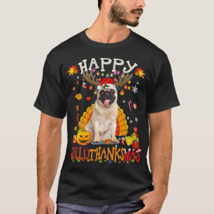 Camiseta Pug Dog Happy Hallothanksmas Halloween
