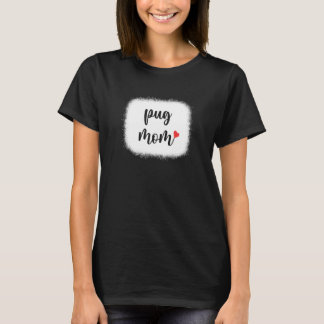 Camiseta Pug Dog Mãe Mulheres Pug