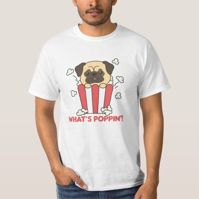 Camiseta Pug Dog Popcorn Whats Poppin Funny (Frente)