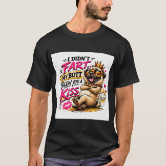 Camiseta Pug engraçado "Eu não peidou Meu cu soprou um beij