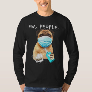 Camiseta Pug Ew Pessoas Cachorro Vestindo Uma Máscara