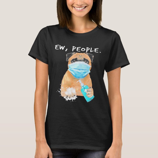 Camiseta Pug Ew Pessoas Cachorro Vestindo Uma Máscara Cláss (Frente)