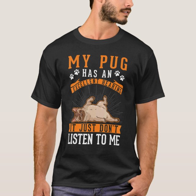 Camiseta Pug Excelente Audição Pug (Frente)