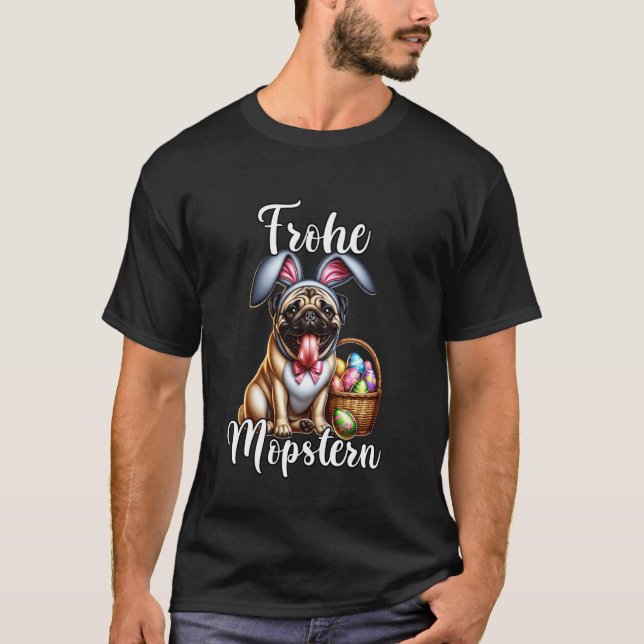 Camiseta Pug Feliz Páscoa Pug Feliz Mopstern Mops Pug (Frente)
