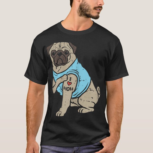 Camiseta Pug I Love Mamãe Fofo Animal Pet Dog Proprietário  (Frente)