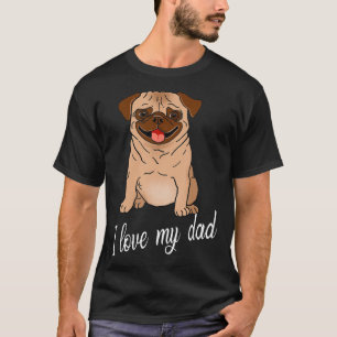 Camiseta Pug I Love My Pai Amp Mãe Pug Lover Gift