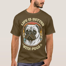 Pug Lover Life é Melhor com Pugs