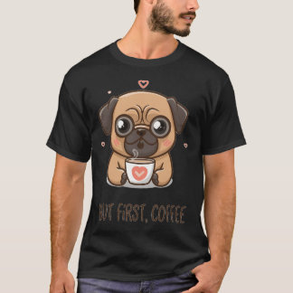 Camiseta Pug, mas primeiro, café