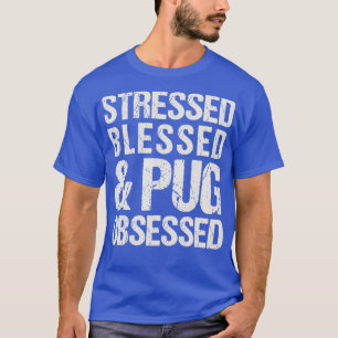 Camiseta Pug Obcecado