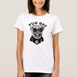 Camiseta Pug Off   Humor Engraçado Para Pug Lovers