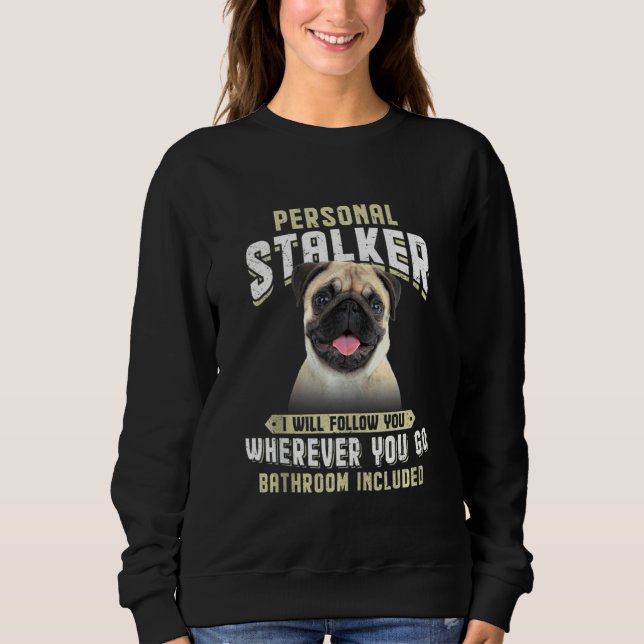 Camiseta Pug Personal Stalker Vou Segui-Lo Onde Quer Que Es (Frente)