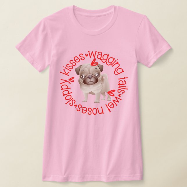 Camiseta Pug Sloppy Kisses B&C (Postura )