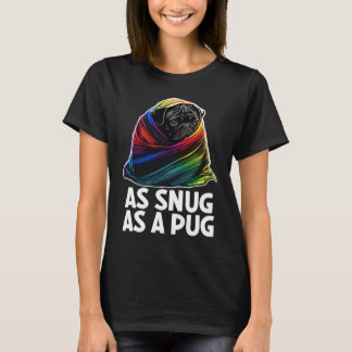 Camiseta Pug Tão Snug Quanto Um Pug 1