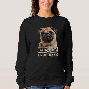 Camiseta Pug Vai Encontrar Você E Lamber Você Mãe Pug Pai