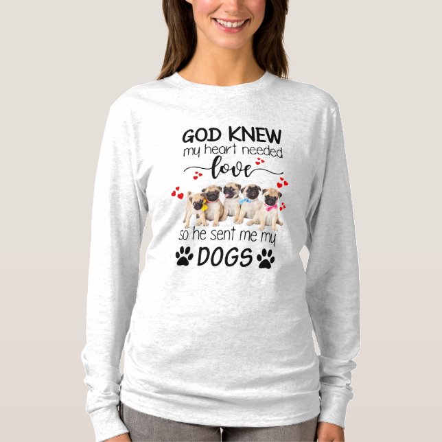 Camiseta Pugs Deus Sabia Que Meu Coração Precisava De Amant (Frente)