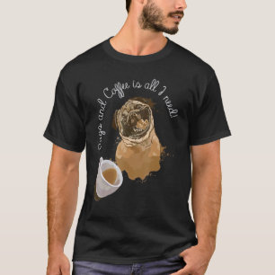 Camiseta Pugs E Café É Tudo O Que Preciso É Pug 2