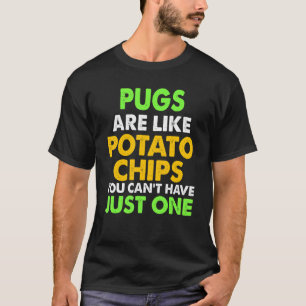 Camiseta Pugs Fofos São Como Batatas Fritas Pug