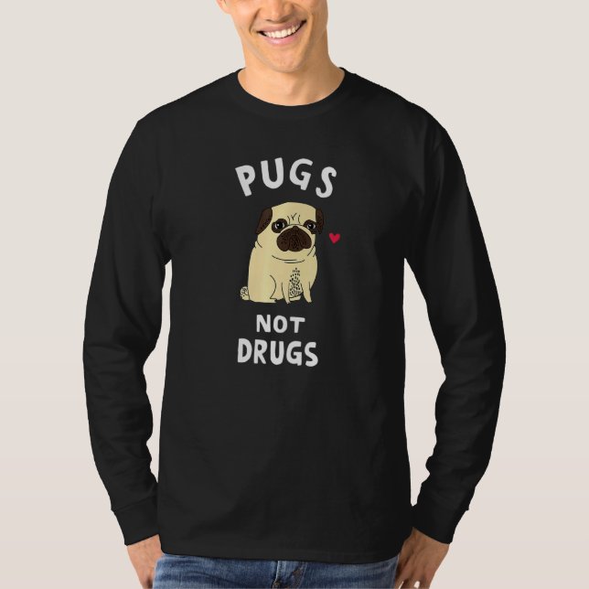 Camiseta Pugs Não Drogas Engraçadas Presentes Para Animais  (Frente)