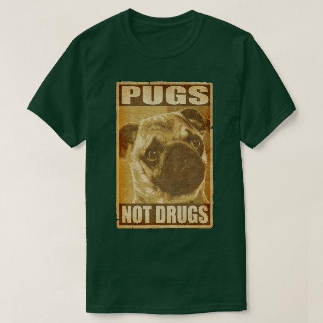 Camiseta Pugs Não Drogas Poster (Frente do Design)