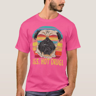 Camiseta Pugs Não Drogas Pug Dons Do Cão