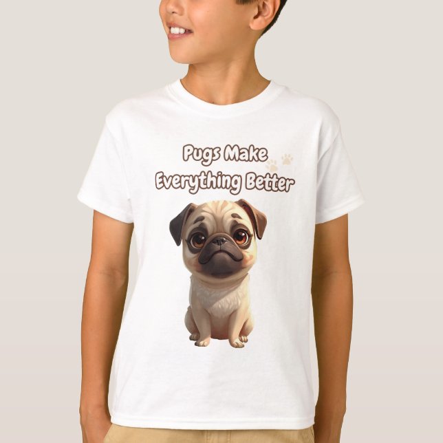 Camiseta Pugs Torna Tudo Melhor - Design de citação de Pug  (Frente)