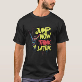 Camiseta Pule agora pense mais tarde | Bungee Jumping