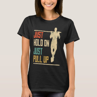 Camiseta Pull ups, just hold through, pull up, fitness